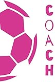  Coach: Pink and White Soccer Ball Coach Notebook and Journal