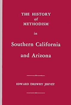 Hardcover The History of Methodism in Southern California and Arizona Book