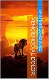 paco gil margaux  Venciendo al dolor. (Spanish Edition)