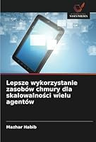 Lepsze wykorzystanie zasobów chmury dla skalowalnosci wielu agentów (Polish Edition) 6208799953 Book Cover