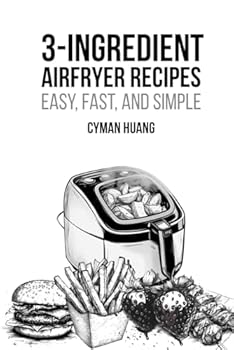Paperback 3-Ingredient AirFryer Recipes: Easy, Fast, and Simple Book