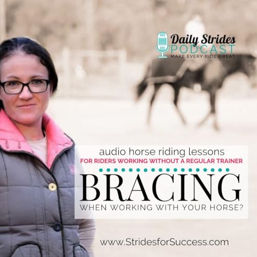 Are You Bracing when Working with Your Horse?