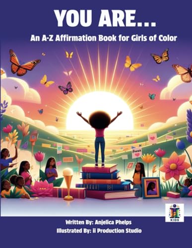 You Are: An A-Z Affirmation Book for Girls of Color