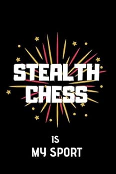 Paperback Stealth Chess Is My Sport : Lined Notebook Book