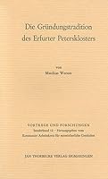 Die Greundungstradition Des Erfurter Petersklosters 3799566724 Book Cover