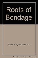Roots of Bondage 0552130966 Book Cover