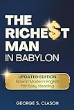 The Richest Man in Babylon: UPDATED EDITION — Now in Modern English for Easy Reading
