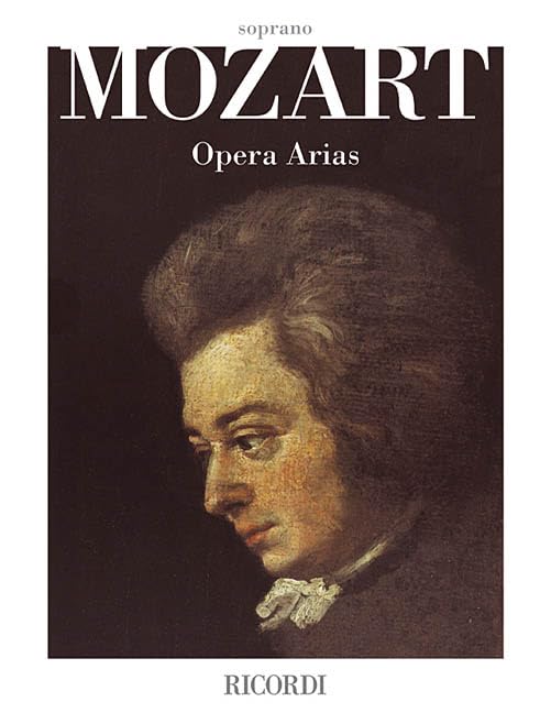 Mozart Opera Arias: Soprano (English, Italian and German Edition)