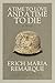 A Time to Love and a Time to Die: A Novel