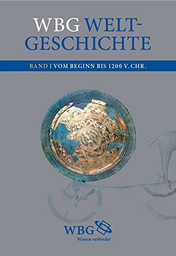 Télécharger wbg Weltgeschichte Bd. I: Vom Beginn bis 1200 v. Chr. (German Edition) livre En ligne
