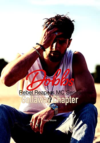 Rebel Reapers MC Series Gallaway Chapter : Dobbs Book Eight