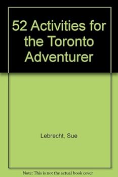 Paperback 52 Activities for the Toronto Adventurer Book