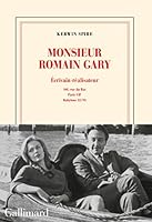 Monsieur Romain Gary: Écrivain-réalisateur - 108, rue du Bac - Paris, VII? - Babylone 32-93 2072997739 Book Cover