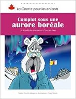 Complot sous une aurore boréale: La liberté de réunion et d’association 1772050946 Book Cover