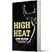 High Heat: An Emotional Young Adult Baseball Novel of Tragedy, Truth, and Redemption