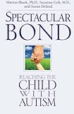 Spectacular Bond: Reaching the Child with Autism