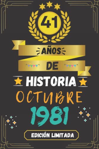 CUADERNO, 41 AÑOS DE HISTORIA OCTUBRE 1981 EDICIÓN LIMITADA: Regalo de 41 cumpleaños para mujeres y hombres, ideas de 41 cumpleaños... un ... regalo de 41 cumpleaños para él/ella.