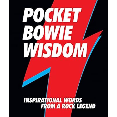 Pocket Bowie Wisdom: Witty Quotes and Wise Words from David Bowie: Inspirational Words from a Rock Legend