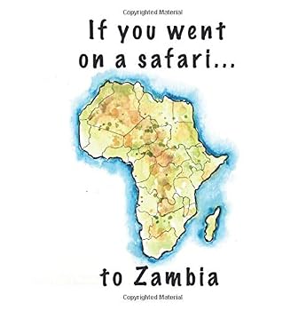 Paperback If you went on a safari...: to Zambia Book