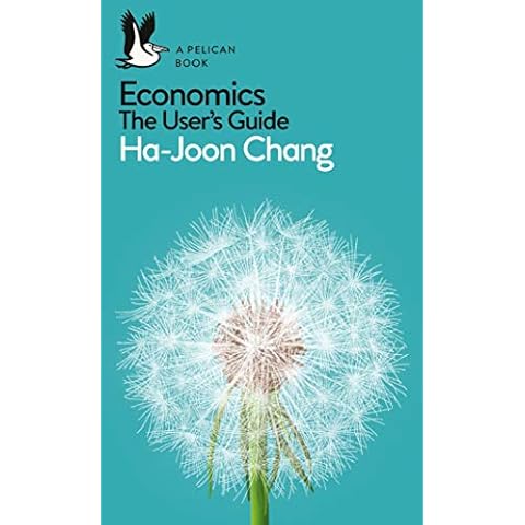 Economics: The User's Guide: A Pelican Introduction (Pelican Books) Cover