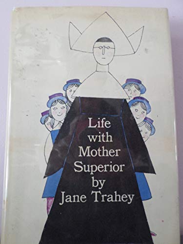 Life With Mother Superior.