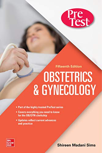 PreTest Obstetrics & Gynecology, Fifteenth Edition PreTest Obstetrics & Gynecology, Fifteenth Edition