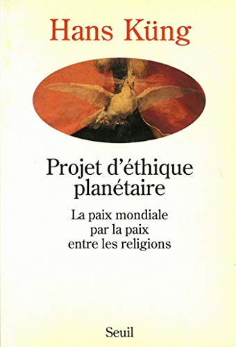 Projet D Ethique Planetaire La Paix Mondiale Par Religion Ebook Kung Hans Amazon Fr