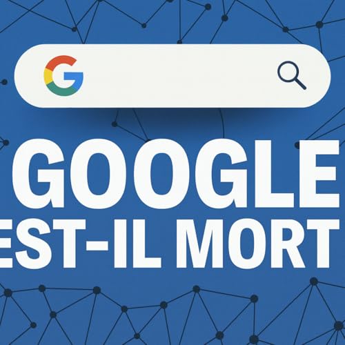 Google est-il mort ? Comprendre la nouvelle &egrave;re de la recherche en ligne