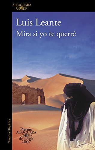Mira si yo te querré (Premio Alfaguara de novela 2007) (Hispánica)