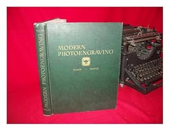 Hardcover Modern Photoengraving, a Practical Textbook on Latest American Procedures [By] Louis Flader [And] J. S. Mertle Book