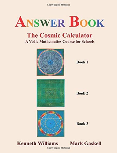 Answer Book to the Cosmic Calculator: A Vedic Mathematics Course for Schools