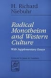 Radical Monotheism and Western Culture: With Supplementary Essays (Library of Theological Ethics)
