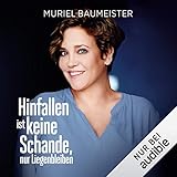 muriel baumeister  Hinfallen ist keine Schande, nur Liegenbleiben