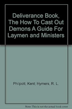 Paperback Deliverance Book, The How To Cast Out Demons A Guide For Laymen and Ministers Book