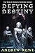 Defying Destiny (The War of Broken Mirrors)