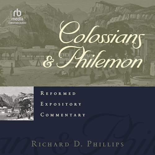 Colossians &amp;amp; Philemon by Richard D. Phillips episode artwork