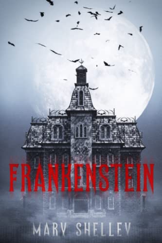 Mary Shelley – "Frankenstein"