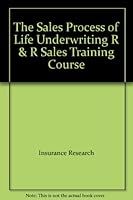 The Sales Process of Life Underwriting B000BFJIMA Book Cover