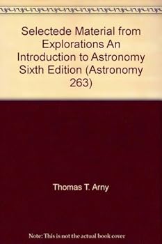 Paperback Selectede Material from Explorations An Introduction to Astronomy Sixth Edition (Astronomy 263) Book