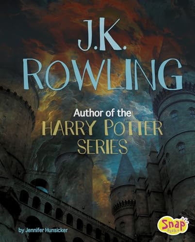 J.K. Rowling: Author of the Harry Potter Series (Famous Female Authors: Snap Books)