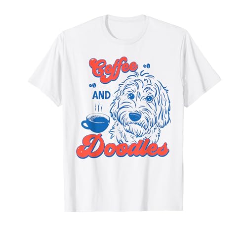 Coffee and Doodles Funny Doodle Coffee Club Pet Lover Design T-Shirt