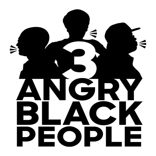 Three Is Angry Amazon.com: Three Angry Black People : Big Rob Chris & Lorenzo: Books