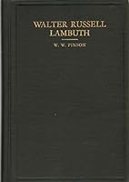 WALTER RUSSELL LAMBUTH Prophet and Pioneer B00086J5J8 Book Cover