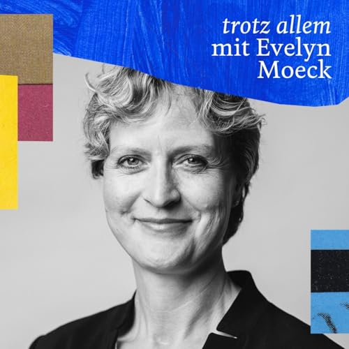 #42 Evelyn Moeck &ndash; &Uuml;ber Freiheit, Verantwortung und den Einsatz f&uuml;r andere