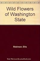 Wild Flowers of Washington State B000GYVDQA Book Cover