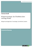 K�rpersoziologie. Ein �berblick �ber wichtige Werke: K�rpersoziologisches I. Soziologie, Geschichte, Gender 3668302154 Book Cover