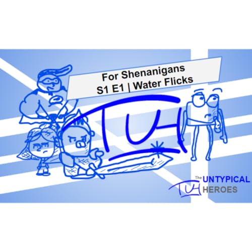 The Untypical Heroes | Actual Play | Solo TTRPG | For Shenanigans S1 E1 Water Flicks