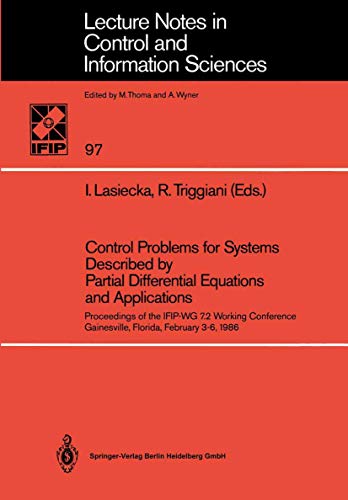 Control Problems for Systems Described by Partial Differential Equations and Applications: Proceedings of the IFIP-WG 7.2 Working Conference, ... Notes in Control and Information Sciences) view 2