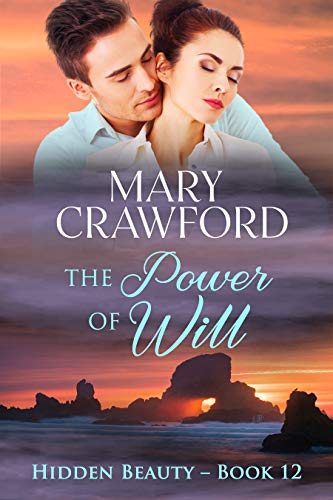 The Power of Will (Hidden Beauty Book 12) by [Mary Crawford]