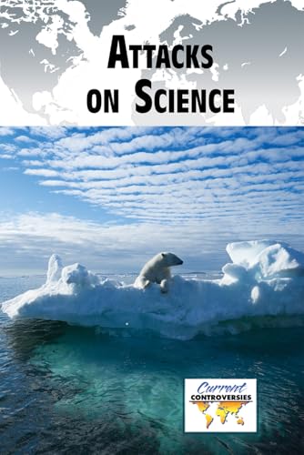 Attacks on Science (Current Controversies) view 2